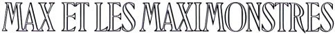 Logo Max et les Maximonstres / Where the Wild Things Are